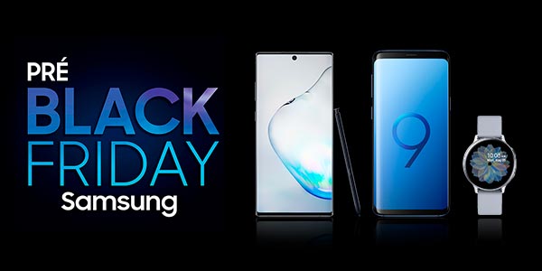 Pré Black Friday Samsung