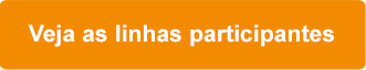 Veja as linhas participantes