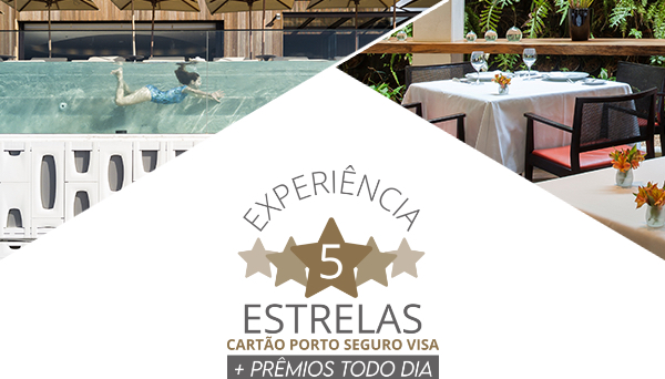 Experiência 5 Estrelas Cartão Porto Seguro Visa + Prêmios Todo Dia