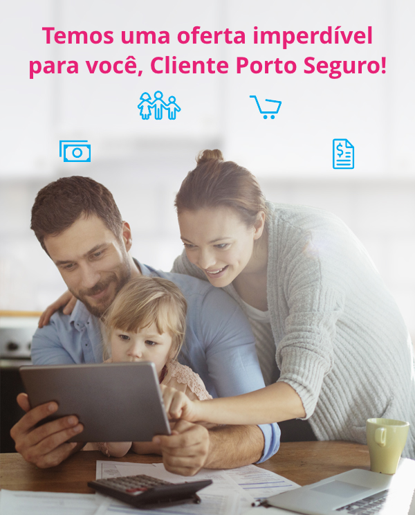 Temos uma oferta imperdível para você, Cliente Porto Seguro!