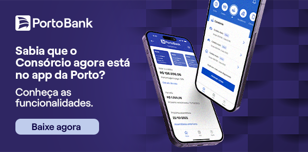 Porto Bank: Sabia que o Consórcio tem um app novinho para você? Conheça as funcionalidades. Baixe agora